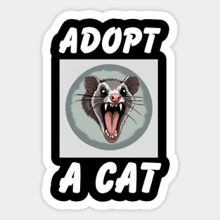 Quirky Possum Tee - "Adopt a Cat" Fun, Sarcastic Design, Soft Shirt for Everyday Style, Great Gift for Cat & Possum Fans Sticker